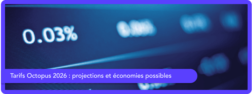 Évolution tarifs Octopus Energy 2026 : projections et économies possibles