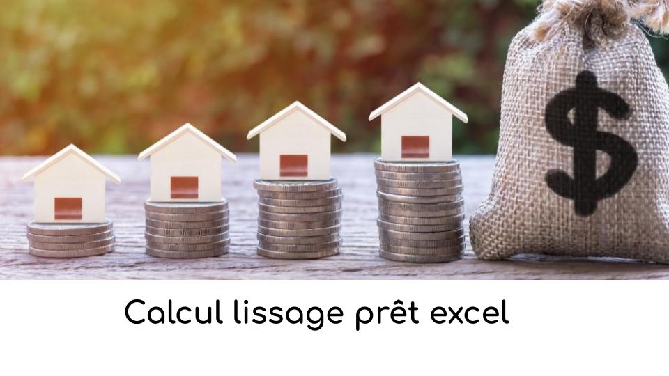 Calcul lissage prêt excel Calcul lissage prêt excel