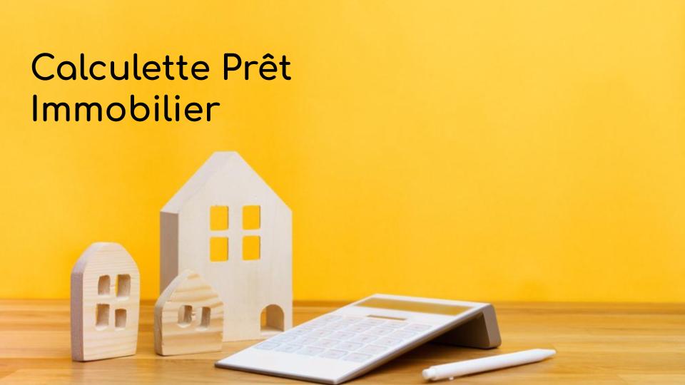 Calculette Prêt Immobilier Calculette Prêt Immobilier