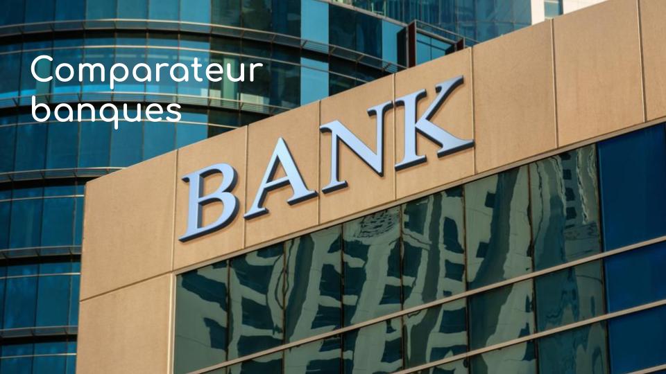 Comparateur banques Comparateur banques