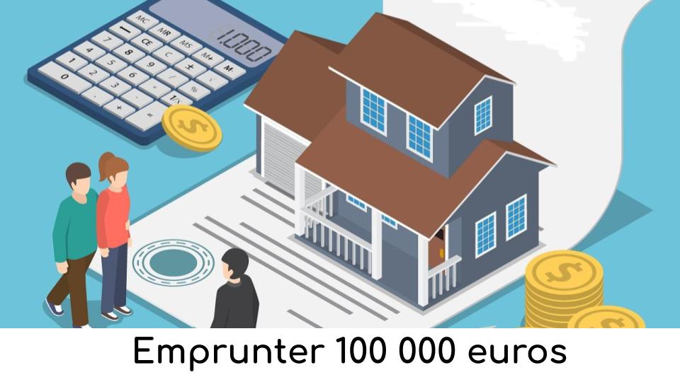 emprunter-100-000-euros emprunter-100-000-euros