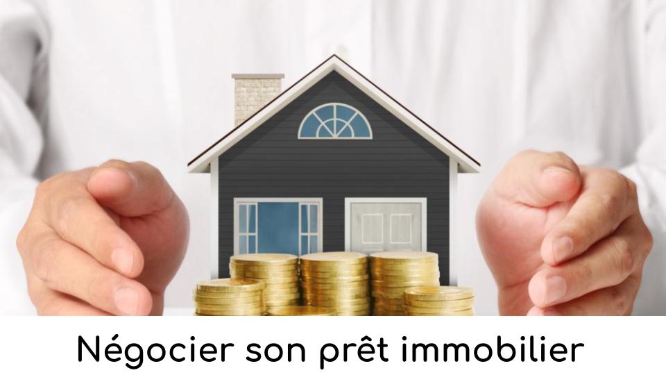 Négocier prêt immobilier Négocier prêt immobilier