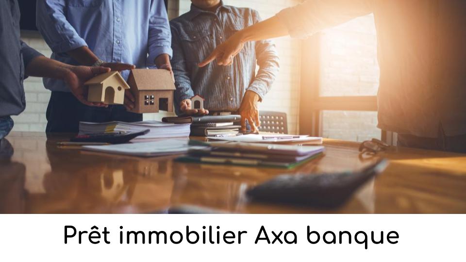 Prêt immobilier Axa banque Prêt immobilier Axa banque