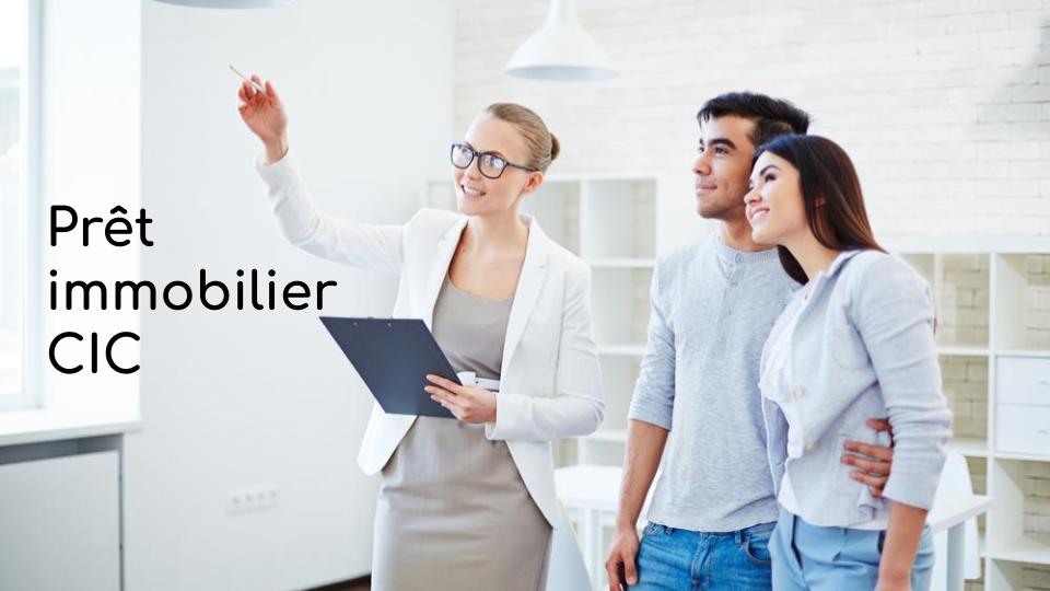 Prêt immobilier CIC Prêt immobilier CIC