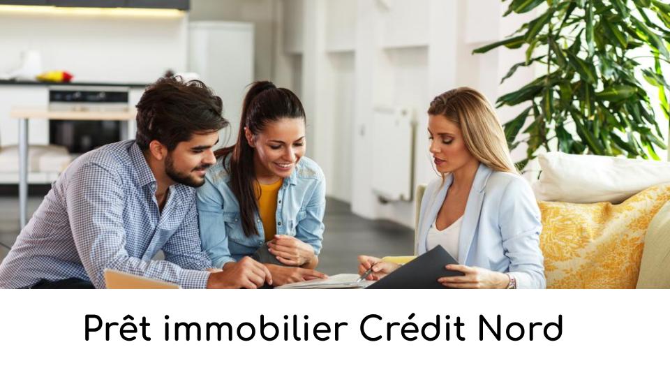 Prêt immobilier Crédit du Nord Prêt immobilier Crédit du Nord