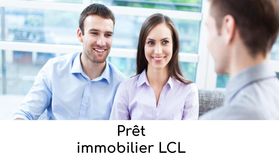 Prêt immobilier LCL Prêt immobilier LCL