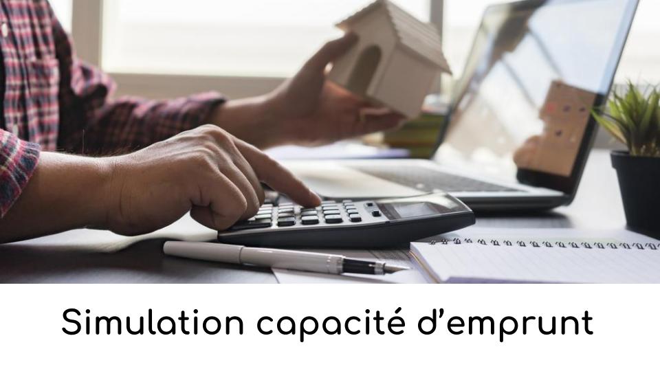 Simulation capacité d’emprunt Simulation capacité d’emprunt