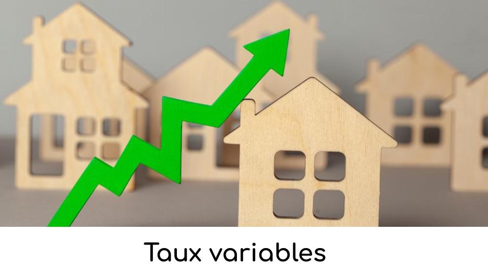 Taux variables Taux variables