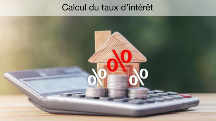Calcul du taux d’intérêt Calcul du taux d’intérêt